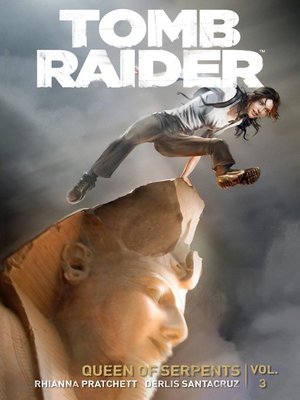 cover image of Tomb Raider (2014) Volume 3 Queen Of Serpents